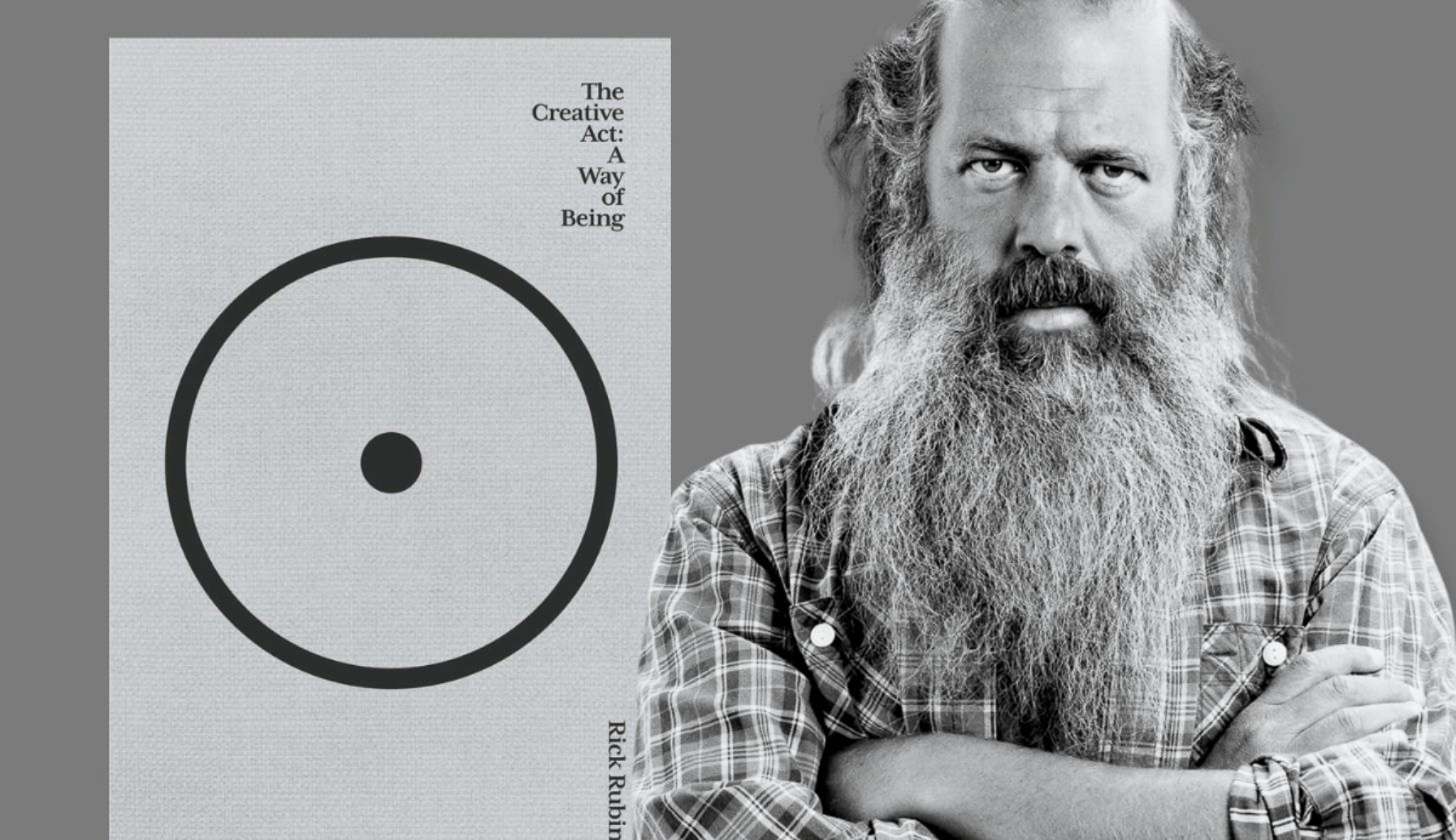 Das Cover von Rick Rubins Buch The Creative Act: A Way Of Being